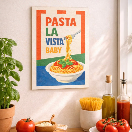 Affiche en bois - Pasta la vista Baby