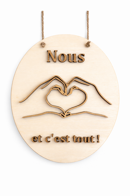 Décoration murale en bois : Nous et c'est tout !